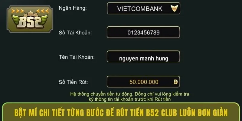 bat-mi-chi-tiet-tung-buoc-de-rut-tien-b52-club-luon-don-gian