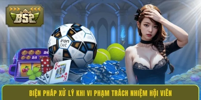 bien-phap-xu-ly-khi-vi-pham-trach-nhiem-hoi-vien