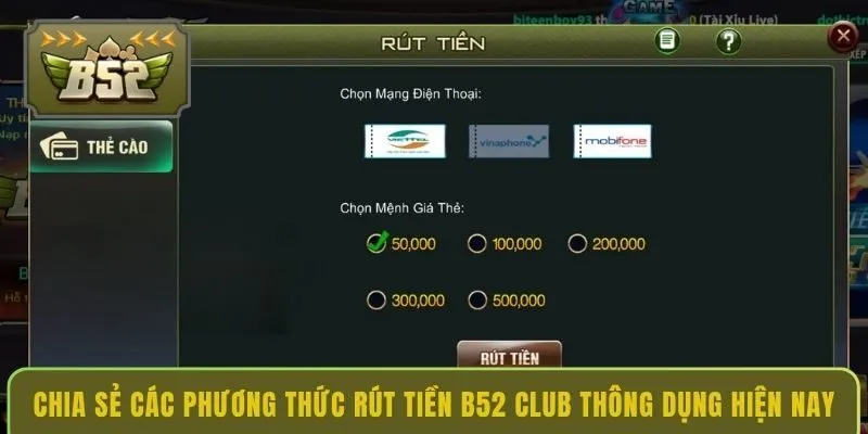 chia-se-cac-phuong-thuc-rut-tien-b52-club-thong-dung-hien-nay