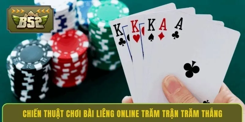 chien-thuat-choi-bai-lieng-online-tram-tran-tram-thang