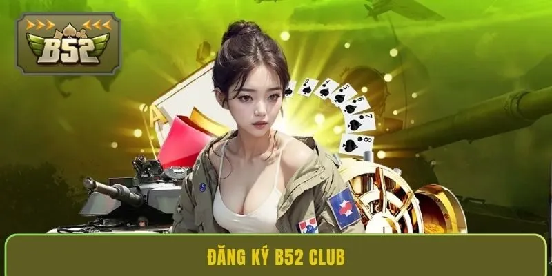 dang-ky-b52-club