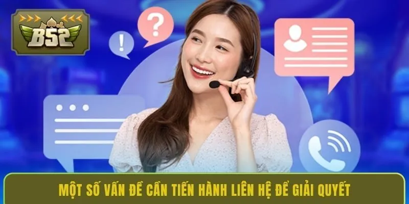 mot-so-van-de-can-tien-hanh-lien-he-de-giai-quyet