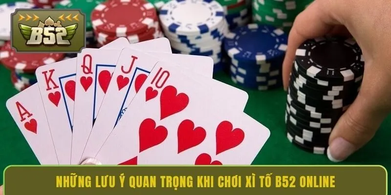 nhung-luu-y-quan-trong-khi-choi-xi-to-b52-online