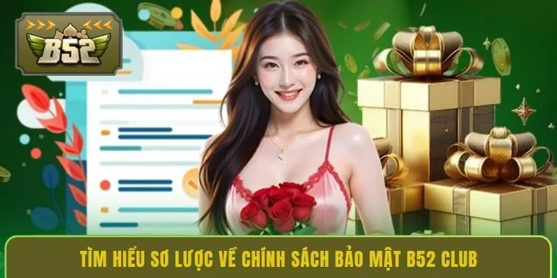 tim-hieu-so-luoc-ve-chinh-sach-bao-mat-b52-club